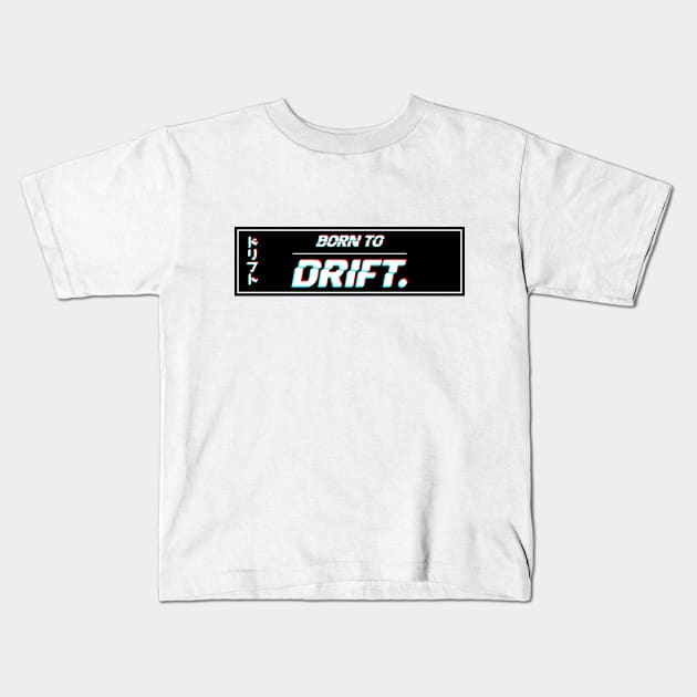 Born 2 Drift Kids T-Shirt by GoldenTuners